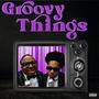 Groovy Things (feat. Turkeybag) [Explicit]