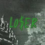 Loser (feat. $korp) [Explicit]