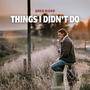 Things I Didn't Do