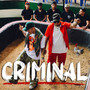 Criminal (Explicit)