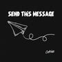 Send This Message (Explicit)