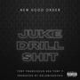 Juke Drill **** (Explicit)