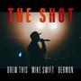 The Shot (feat. Mike Swift & Bermon)