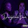 Dangerous Love (feat. NPA)