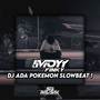 DJ Ada Pokemon X Tolong Pangana Bajauh Remix