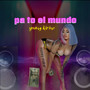 PA TO EL MUNDO (Explicit)