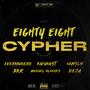 88Cypher, Pt. 1 (feat. Everywhere, ThekidGhost, Michael Blueyez, BKR, IamSly & Deja Mann) [Explicit]