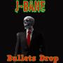 Bullets Drop (Explicit)