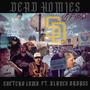 DEAD HOMIES (feat. Blanco Badass) [Explicit]