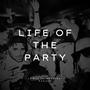 Life Of The Party (feat. Qhndrxx & Ayejack) [Explicit]