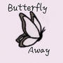 Butterfly Away