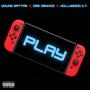 Play (feat. Dre Dennis & Hollywood K.T.) [Explicit]