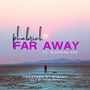 Far Away