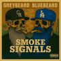 GreyBeard and Bluebeard Present: Smoke Signals (Explicit)