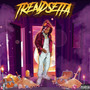 Trendsetta (Explicit)