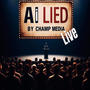 Ai Lied (Live) (Live) [Explicit]