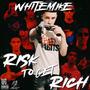 Risk To Get Rich (Explicit)