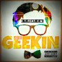 Geekin' (feat. C.M.) [Explicit]