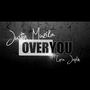 Over You (feat. Justin Muzika & Lora Joplin) [Explicit]