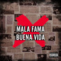 Mala Fama Buena Vida (Explicit)