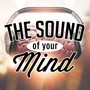 The Sound of Your Mind