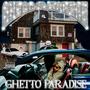 GHETTO PARADISE (Explicit)