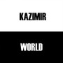 KAZIMIR WORLD (Explicit)