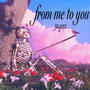 Ep:From me to You (Explicit)