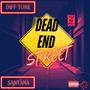 Dead End Street (feat. Santana SmokeHouse) [Explicit]