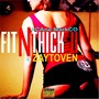 Fit n' Thick II (feat. Zaytoven) [Explicit]