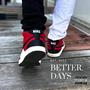 Better Days (Explicit)