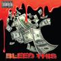 Bleed This (Explicit)