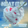 Heat It Up (Reignited Version) [Explicit]