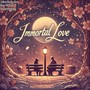 Immortal Love