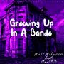 Growing Up In A Bando (feat. Onel33) [Explicit]