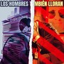 Los Hombres También Lloran