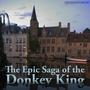 The Epic Saga of the Donkey King