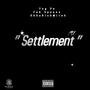 Settlement (feat. Feb Spoons & OhSoRichMitch) [Explicit]