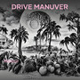 Drive Manuver