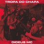 Tropa do Chapa (Explicit)