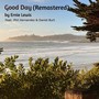 Good Day (Remastered) [feat. Daniel Burt & Phil Hernandez]