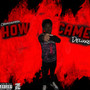 How I Came (Deluxe) [Explicit]