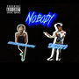 Nobody (Explicit)