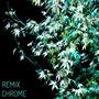 Chrome (Remix)