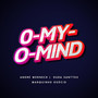 O-My-O-Mind