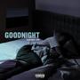 GOODNIGHT (Explicit)