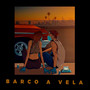 Barco a Vela (Explicit)