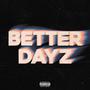 Better Dayz (feat. Kami Surge) [Explicit]