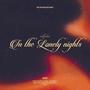 In The Lonely Nights