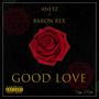 Good love (feat. Baron Rex)